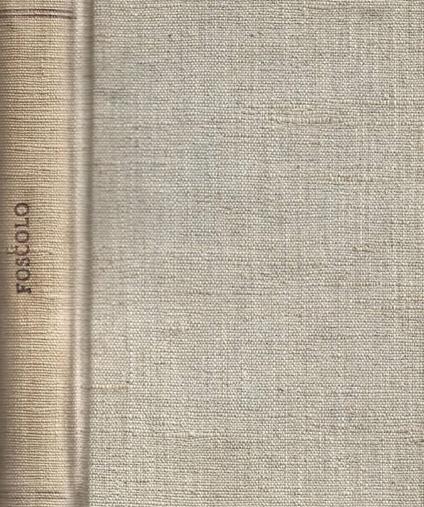 Opere di Ugo Foscolo - Ugo Foscolo - copertina