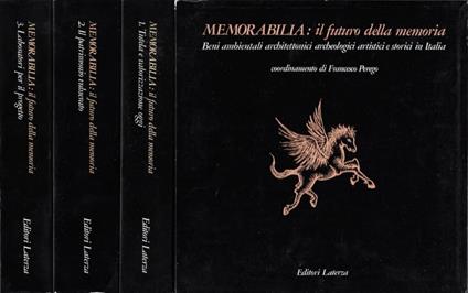 Memorabilia: il futuro della memoria. Beni ambientali, architettonici, archeologici, artistici e storici in Italia. Vol. I, Vol. II, Vol. III - copertina