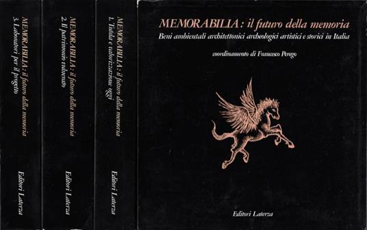 Memorabilia: il futuro della memoria. Beni ambientali, architettonici, archeologici, artistici e storici in Italia. Vol. I, Vol. II, Vol. III - copertina