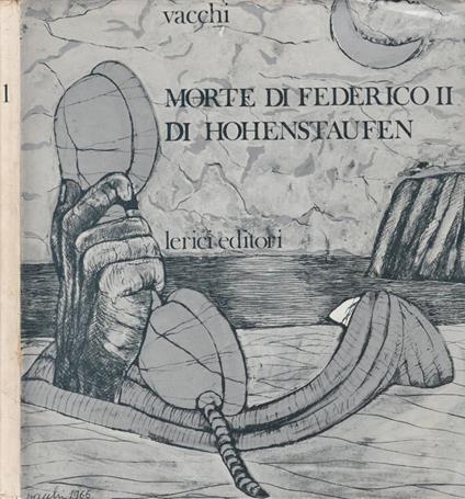Morte di Federico II di Hohenstaufen - Sergio Vacchi - copertina
