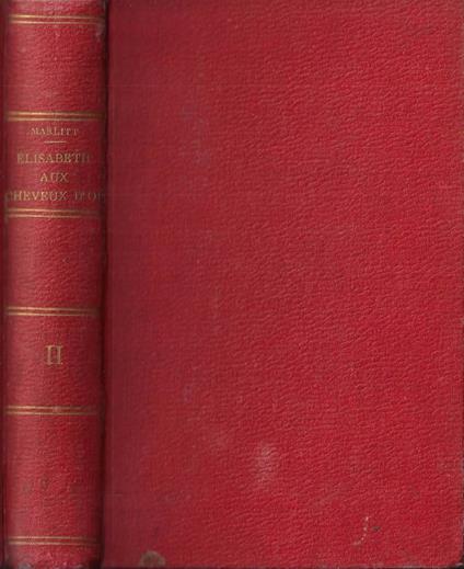 Elisabeth aux cheveux d' or Tome II - E. Marlitt - copertina