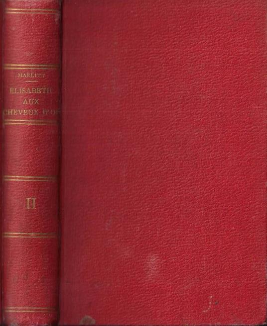 Elisabeth aux cheveux d' or Tome II - E. Marlitt - copertina