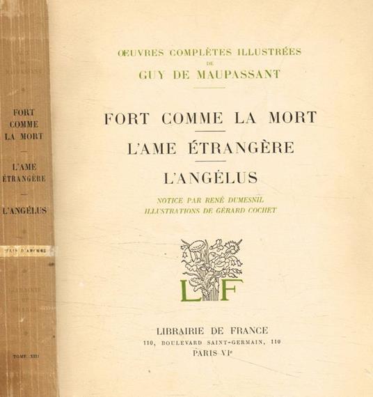 Fort comme la mort. L'ame étrangère. L'Angélus - Guy de Maupassant - copertina