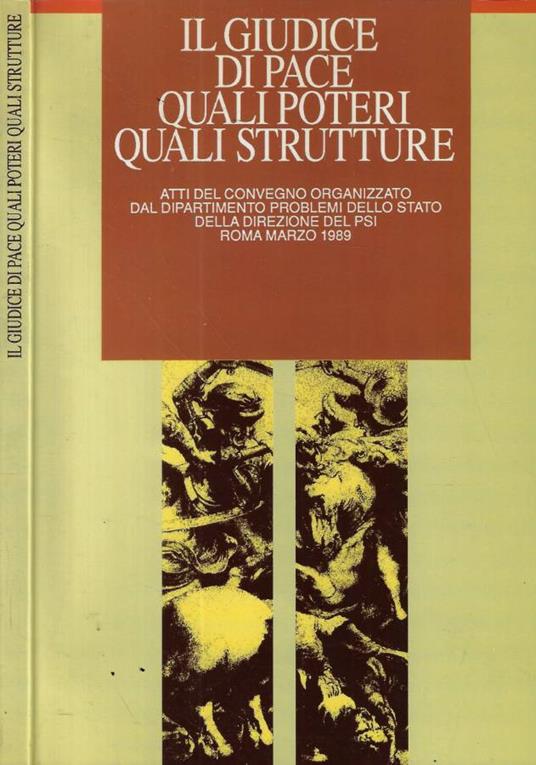 Il giudice di pace quali poteri quali strutture - copertina