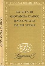 La vita di Giovanna d'Arco raccontata da lei stessa