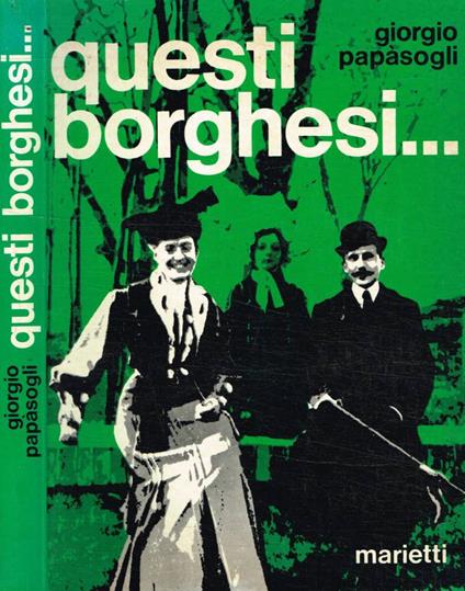 Questi borghesi… - Giorgio Papasogli - copertina