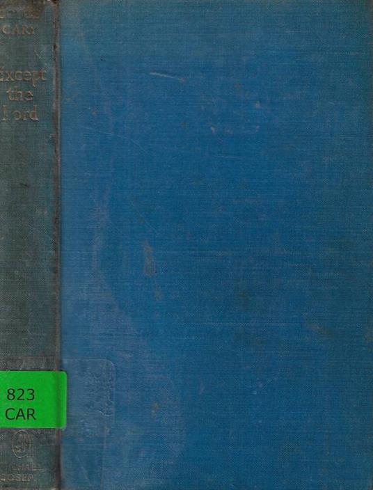 Except the Lord - Joyce Cary - copertina