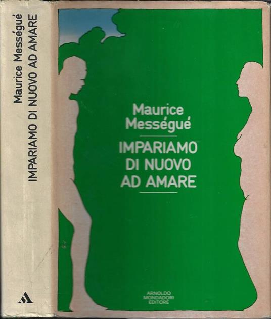 Impariamo di nuovo ad amare - Maurice Mességué - copertina