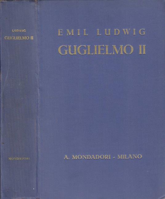 Guglielmo II - Emil Ludwig - copertina