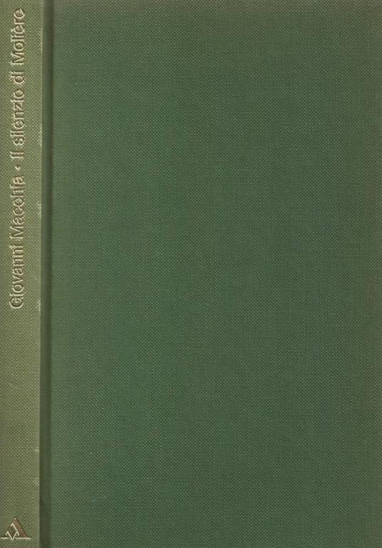 Il silenzio di Moliere - Giovanni Macchia - copertina