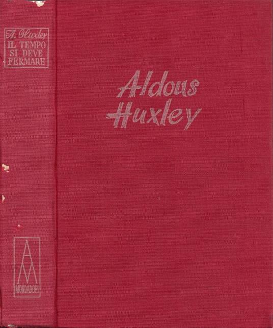 Il tempo si deve fermare - Aldous Huxley - copertina