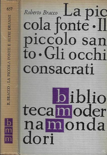 La piccola fonte - Il piccolo santo - Gli occhi consacrati - Roberto Bracco - copertina