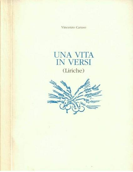 Una vita in versi (Liriche) - Vincenzo Caruso - copertina