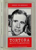Tortora: morire d'ingiustizia