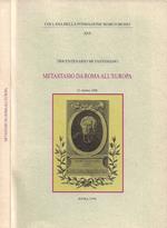 Metastasio da Roma all'Europa (Tricentenario Metastasiano)