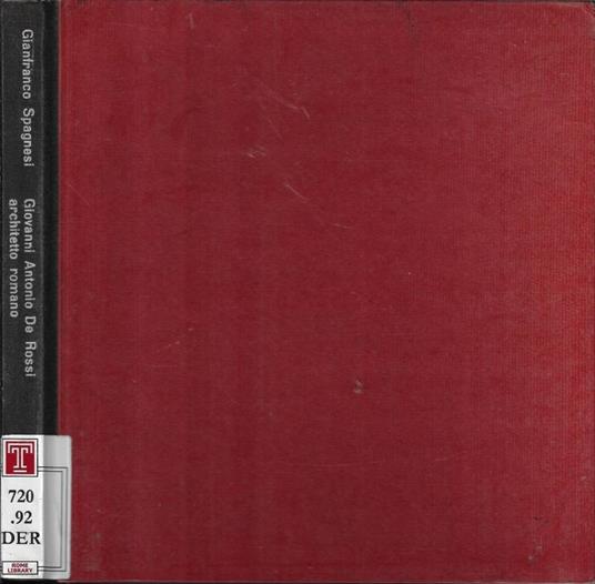 Giovanni Antonio De Rossi architetto romano - Gianfranco Spagnesi - copertina