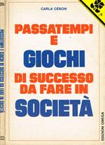 Passatempi e giochi di successo da fare in società