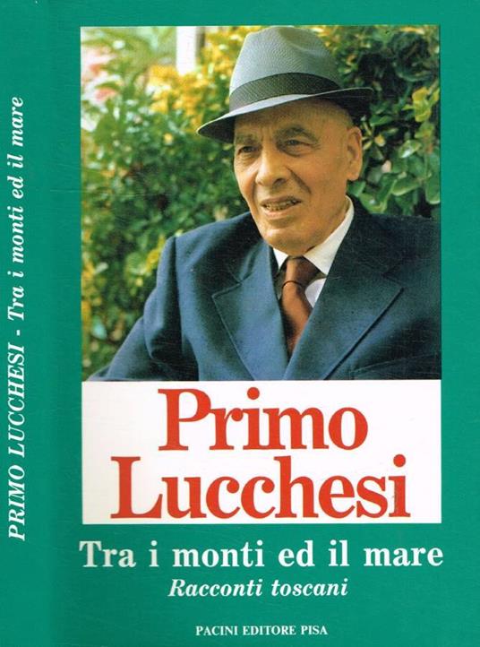Tra i monti ed il mare. Racconti toscani - copertina