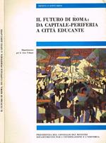 Il futuro di Roma: da capitale-periferia a città educante