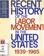 Recent history of the Labor Movement in the United States 1939-1965