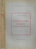 L' imperialismo tedesco alla fine del secolo XIX Vol. 2
