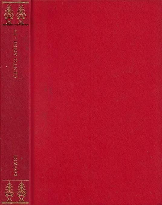 Cento anni. Vol. IV - Giuseppe Rovani - copertina