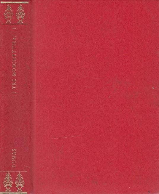 I tre moschettieri vol I - Alexandre Dumas - copertina