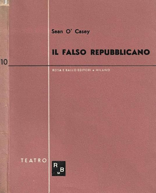 Il falso repubblicano 1923 - Sean O'Casey - copertina