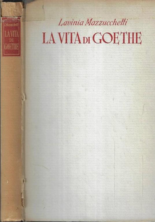 La vita di Goethe - Lavinia Mazzucchetti - copertina