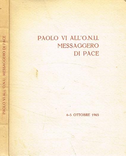 Paolo VI all'O.N.U., messaggero di pace - Paolo VI - copertina