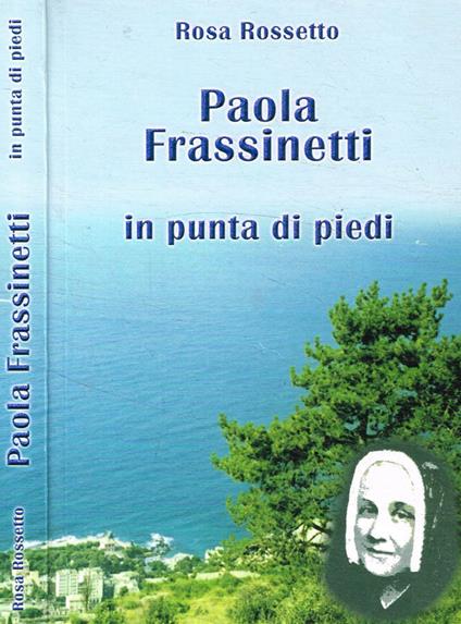 Paola Frassinetti. In punta di piedi - Rosa Rossetto - copertina