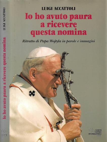 Io ho avuto paura a ricevere questa nomina - Luigi Accattoli - copertina