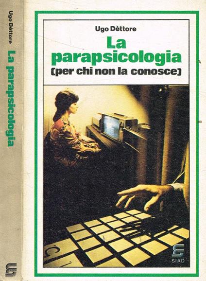 La parapsicologia (per chi non la conosce) - Ugo Déttore - copertina