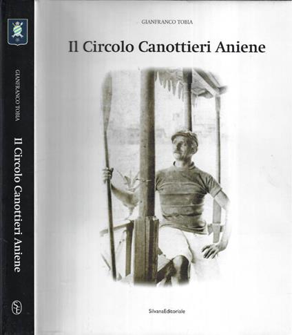 Il Circolo Canottieri Aniene - Gianfranco Tobia - copertina