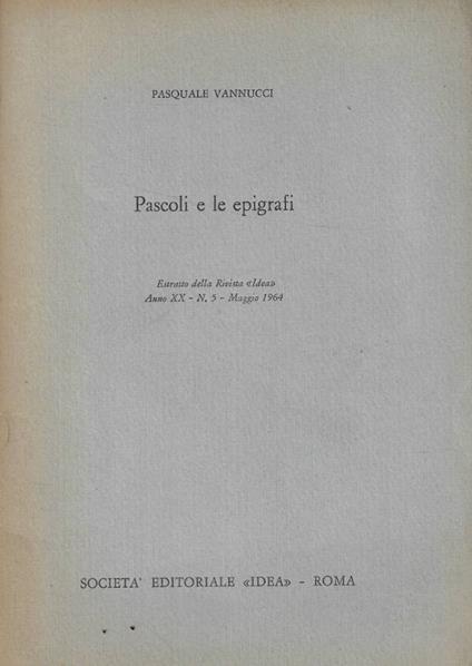 Pascoli e le epigrafi - Pasquale Vannucci - copertina