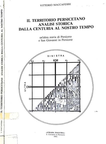 Il territorio persicetano. Analisi storica dalla centuria al nostro tempo - copertina