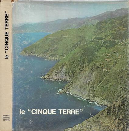 Le "Cinque Terre": nell'arco da Deiva all'isola del Tinetto / The "Five Lands": stretching from Deiva to the isle of Tinetto - copertina