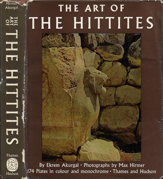 The Art of The Hittites - Ekrem Akurgal - copertina