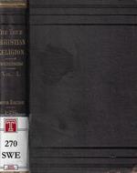 The true Christian religion: containing the Universal Theology of the New Church Vol. I- Numbers I-281