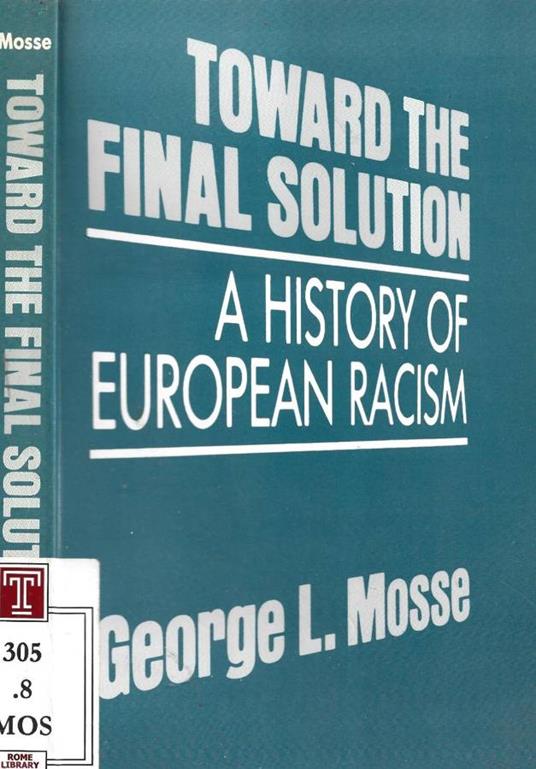 Toward the Final Solution. A History of European Racism - George L. Mosse - copertina
