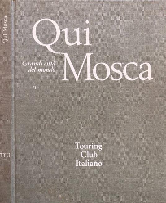 Qui Mosca - Enzo Bettiza - copertina