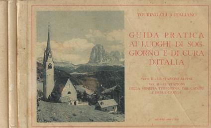 Guida pratica ai luoghi di soggiorno e di cura d'Italia Parte II-vol. II/ Parte III/Parte IV - copertina