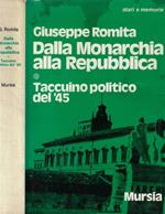 Dalla Monarchia alla Repubblica Vol. I: Taccuino politico del '45