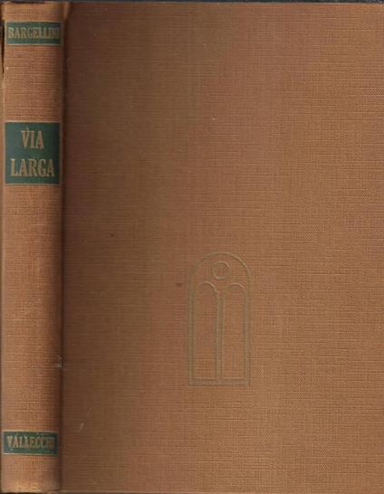 Via Larga - Piero Bargellini - copertina