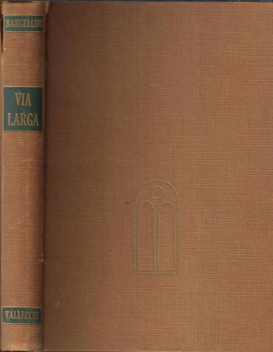 Via Larga - Piero Bargellini - copertina