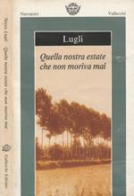 Quella nostra estate che non moriva mai