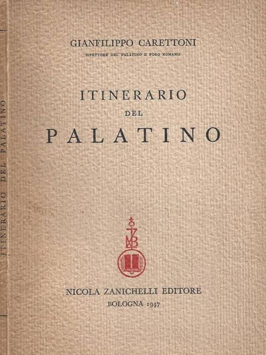 Itinerario del Palatino - Gianfilippo Carettoni - copertina