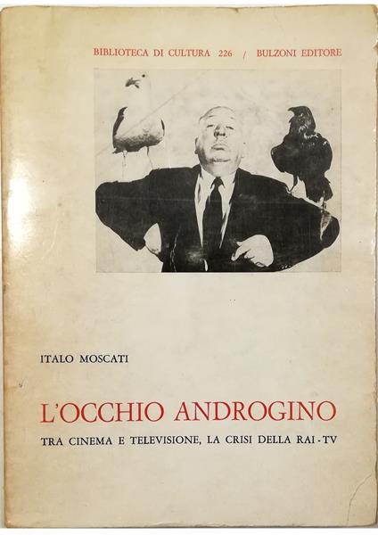 L' occhio androgino Tra cinema e televisione, la crisi della RAI-TV - Italo Moscati - copertina