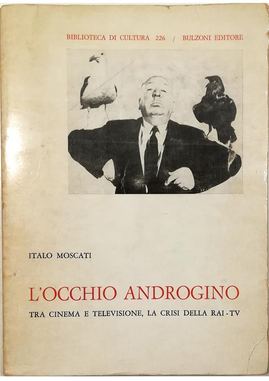 L' occhio androgino Tra cinema e televisione, la crisi della RAI-TV - Italo Moscati - copertina