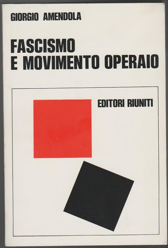 Fascismo e movimento operaio (stampa 1975) - Giorgio Amendola - copertina